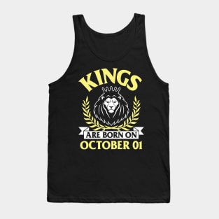 Kings Are Born On October 01 Happy Birthday To Me You Papa Daddy Uncle Brother Husband Son Tank Top